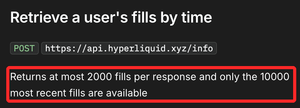 Hyperliquid公式ドキュメント。Retrieve a user's fills by timeの説明に、最新の10000件の約定だけが取得できると書かれている